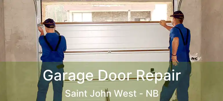  Garage Door Repair Saint John West - NB