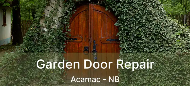  Garden Door Repair Acamac - NB