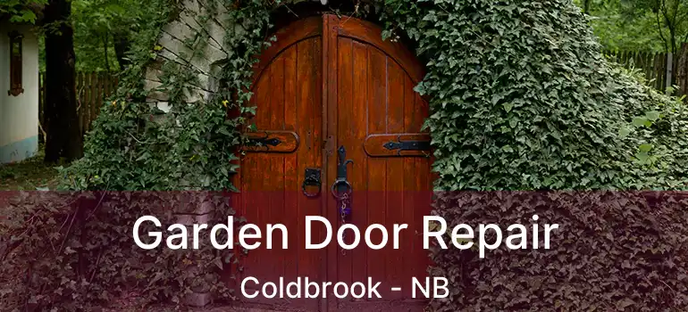  Garden Door Repair Coldbrook - NB