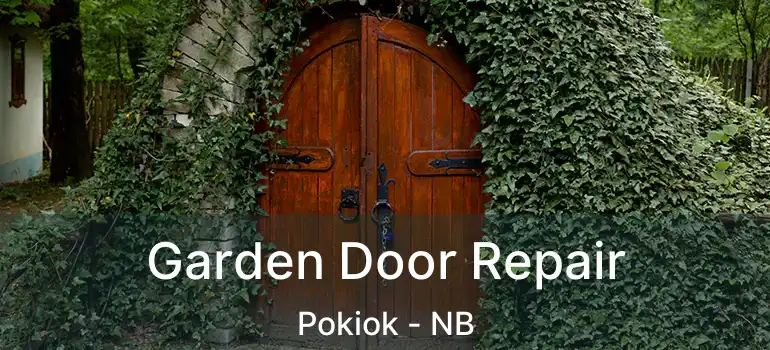  Garden Door Repair Pokiok - NB