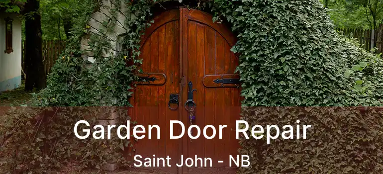  Garden Door Repair Saint John - NB