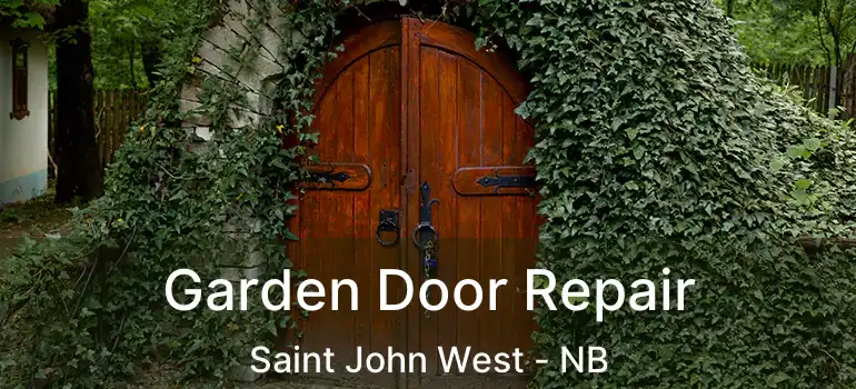  Garden Door Repair Saint John West - NB