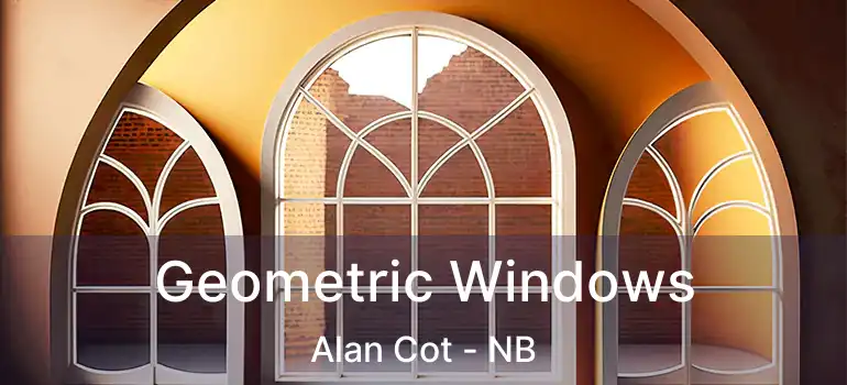  Geometric Windows Alan Cot - NB
