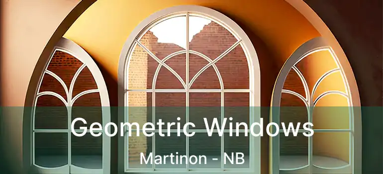  Geometric Windows Martinon - NB