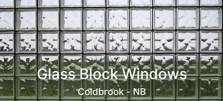  Glass Block Windows Coldbrook - NB