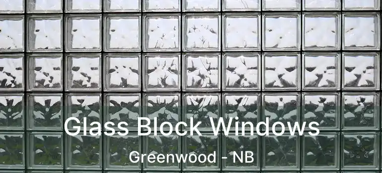  Glass Block Windows Greenwood - NB