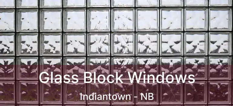  Glass Block Windows Indiantown - NB