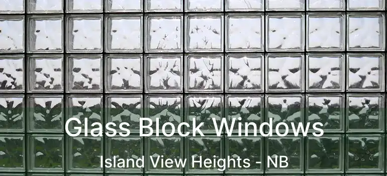  Glass Block Windows Island View Heights - NB