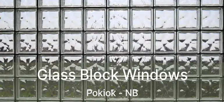  Glass Block Windows Pokiok - NB