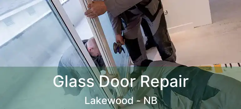  Glass Door Repair Lakewood - NB