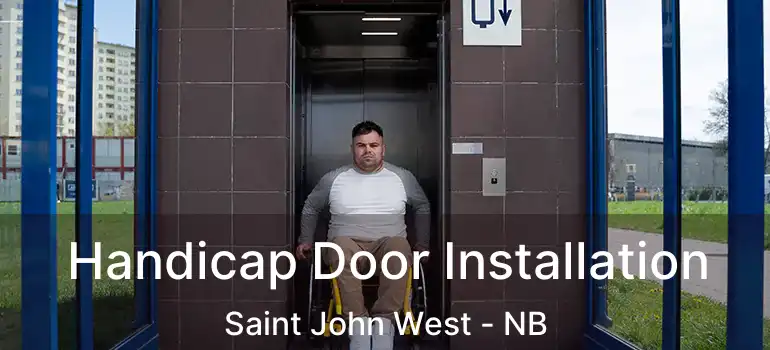 Handicap Door Installation Saint John West - NB