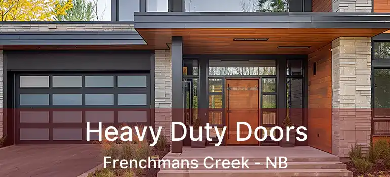  Heavy Duty Doors Frenchmans Creek - NB