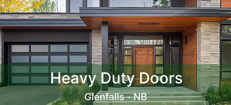  Heavy Duty Doors Glenfalls - NB