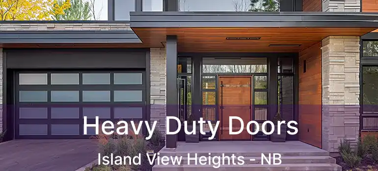  Heavy Duty Doors Island View Heights - NB