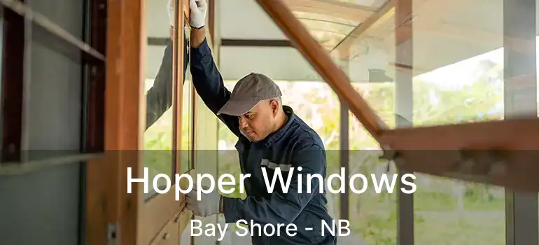  Hopper Windows Bay Shore - NB