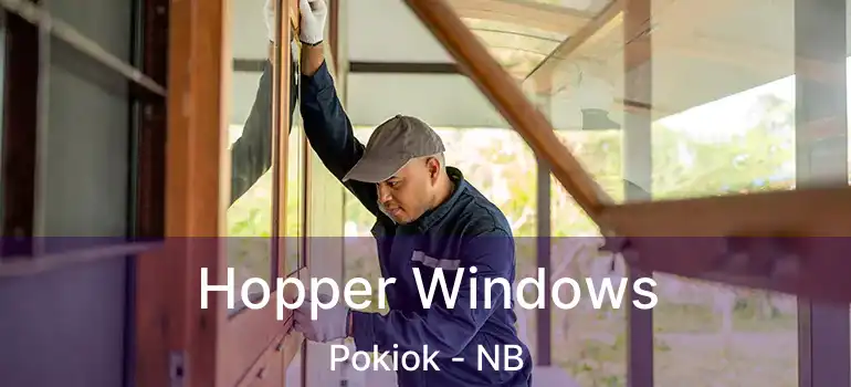  Hopper Windows Pokiok - NB