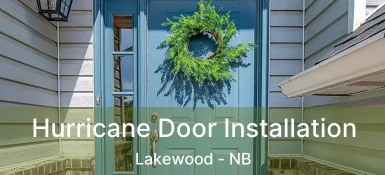  Hurricane Door Installation Lakewood - NB