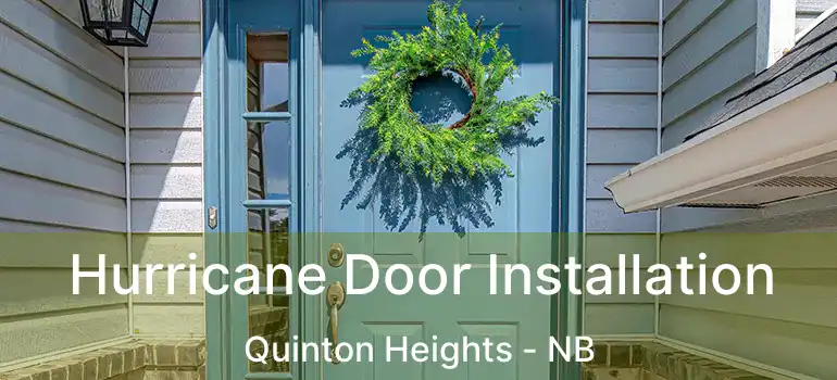  Hurricane Door Installation Quinton Heights - NB