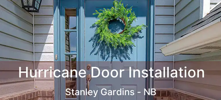  Hurricane Door Installation Stanley Gardins - NB