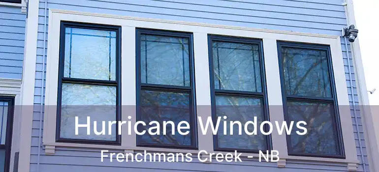  Hurricane Windows Frenchmans Creek - NB