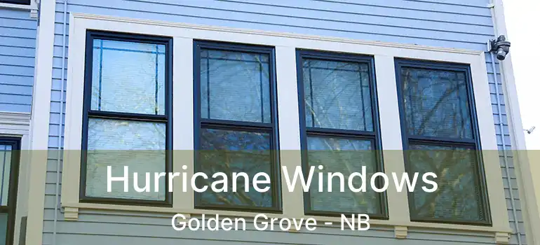  Hurricane Windows Golden Grove - NB