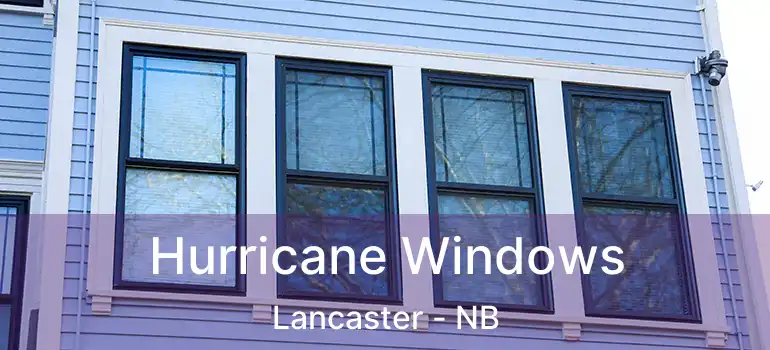  Hurricane Windows Lancaster - NB