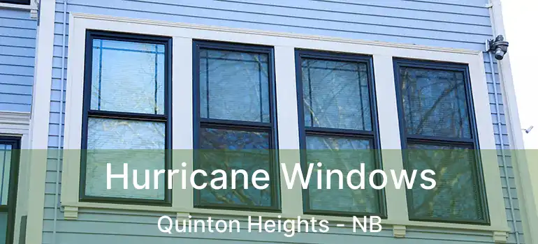  Hurricane Windows Quinton Heights - NB