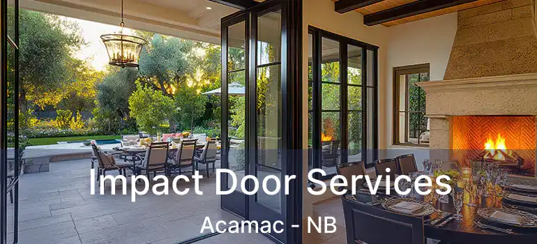  Impact Door Services Acamac - NB