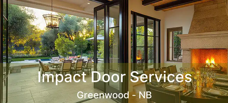  Impact Door Services Greenwood - NB