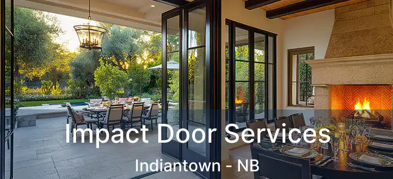  Impact Door Services Indiantown - NB