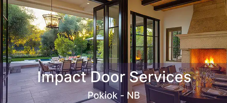  Impact Door Services Pokiok - NB