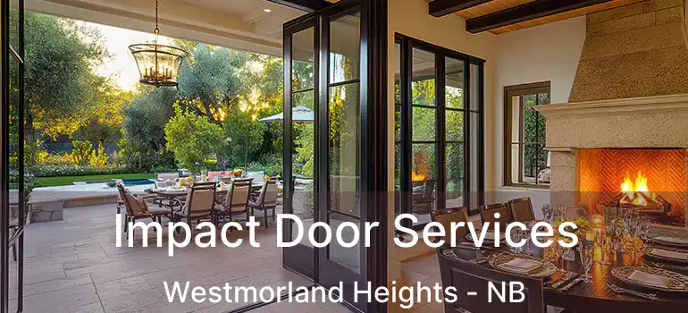  Impact Door Services Westmorland Heights - NB