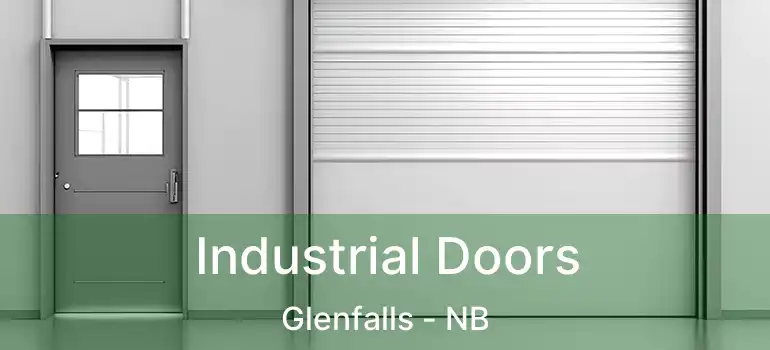  Industrial Doors Glenfalls - NB