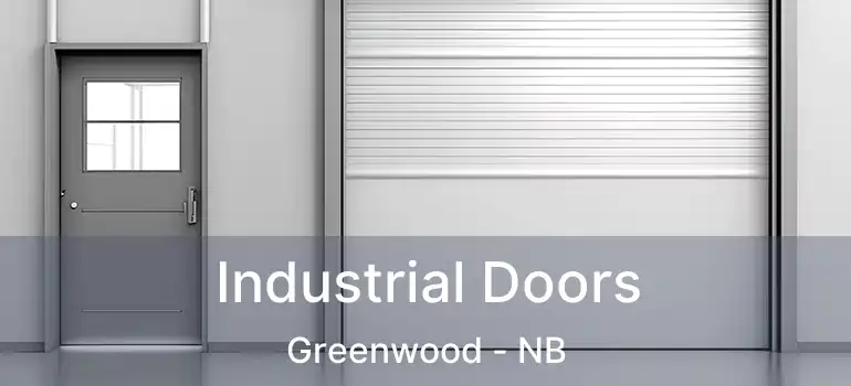  Industrial Doors Greenwood - NB