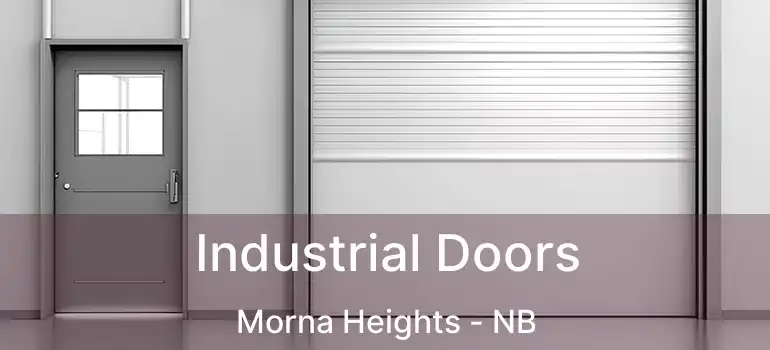  Industrial Doors Morna Heights - NB