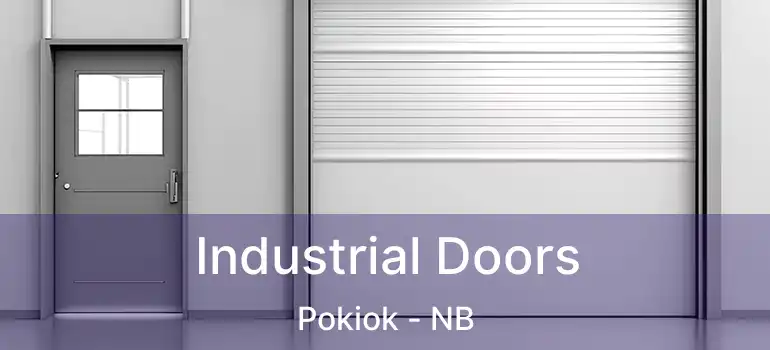  Industrial Doors Pokiok - NB