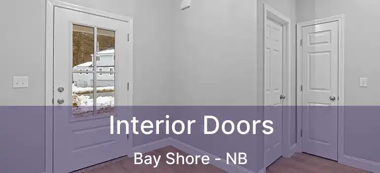  Interior Doors Bay Shore - NB