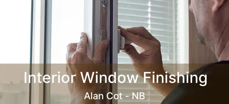  Interior Window Finishing Alan Cot - NB