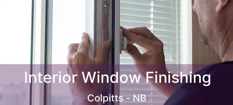  Interior Window Finishing Colpitts - NB