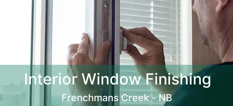  Interior Window Finishing Frenchmans Creek - NB