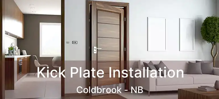  Kick Plate Installation Coldbrook - NB