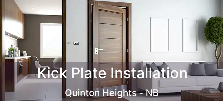  Kick Plate Installation Quinton Heights - NB