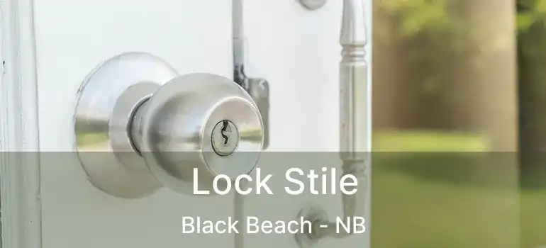  Lock Stile Black Beach - NB