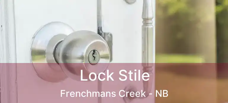  Lock Stile Frenchmans Creek - NB