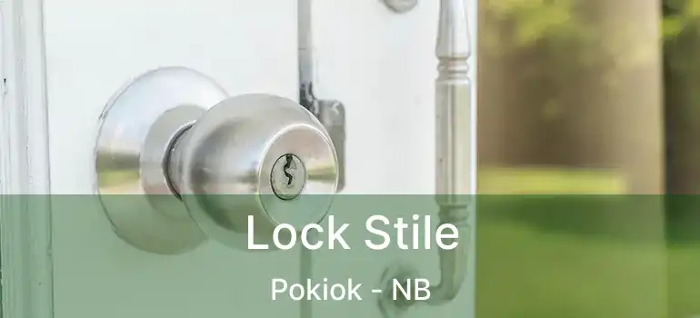  Lock Stile Pokiok - NB