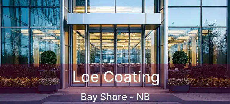  Loe Coating Bay Shore - NB