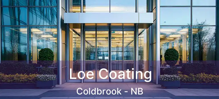  Loe Coating Coldbrook - NB