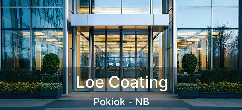  Loe Coating Pokiok - NB