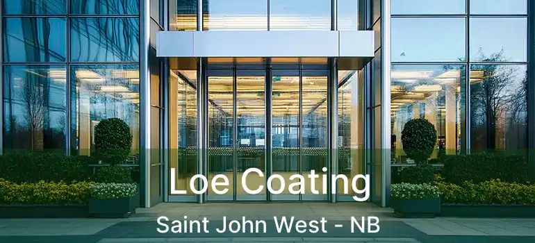  Loe Coating Saint John West - NB