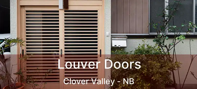  Louver Doors Clover Valley - NB